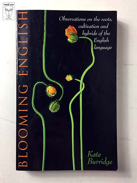 Kate Burridge - Blooming English